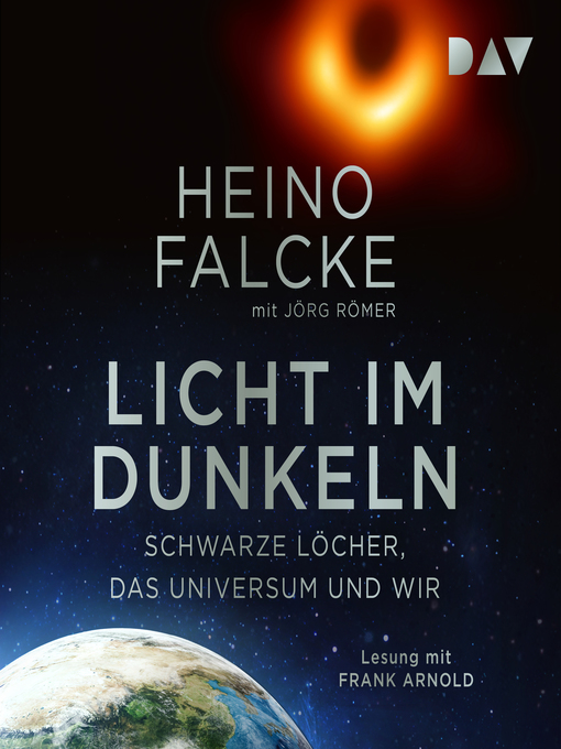 Title details for Licht im Dunkeln. Schwarze Löcher, das Universum und wir by HeinoFalcke - Available